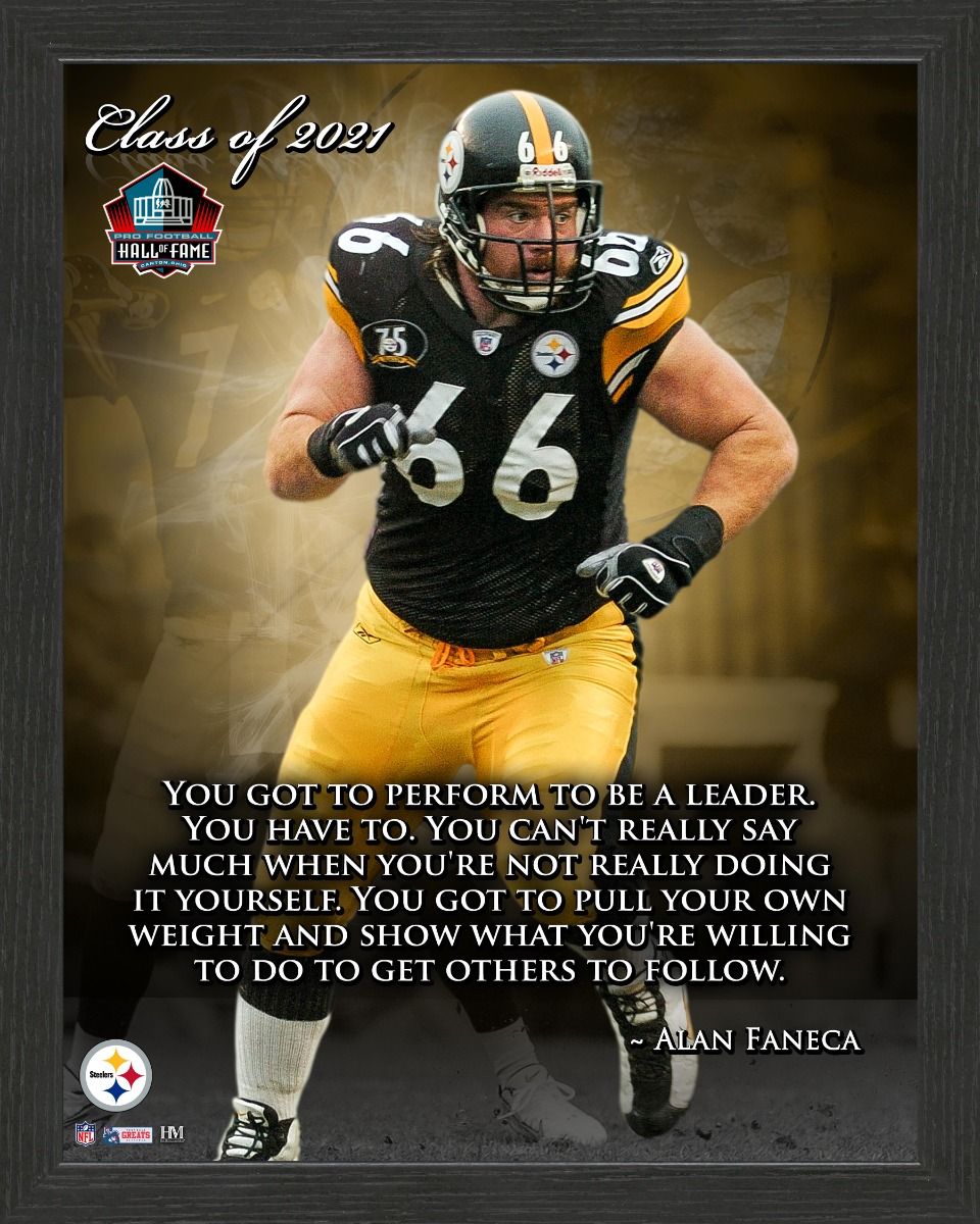 Pittsburgh Steelers #66 Alan Faneca 2021 Hall of Fame Inspiration Quote